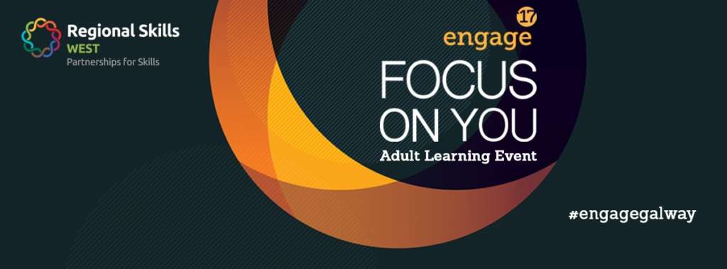 Galway’s Engage ’17: The adult learning event that focuses on you