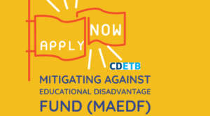 Mitigating Against Educational Disadvantage Fund (MAEDF)