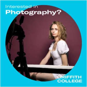 Photography at Griffith College