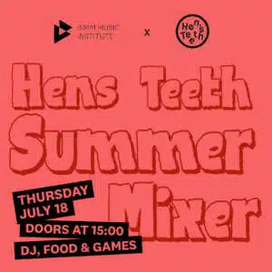 BIMM x Hen’s Teeth: Summer Mixer